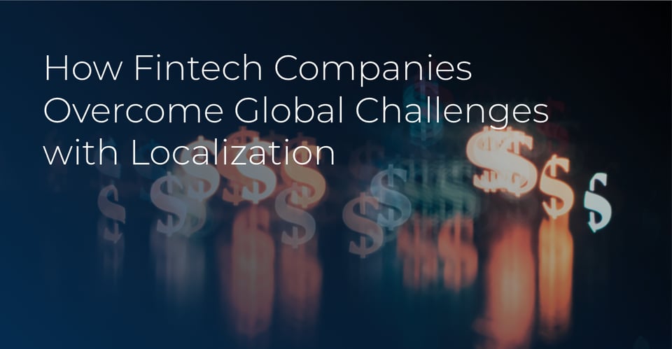 How Fintechs Overcome Global Challenges with Localization