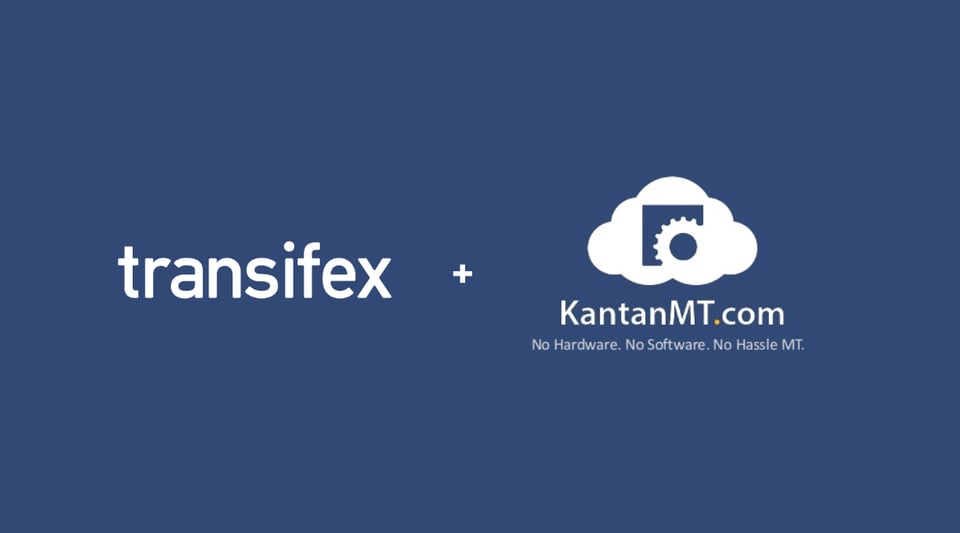 Transifex KantanMT Integration: More Accurate, Automated Translations